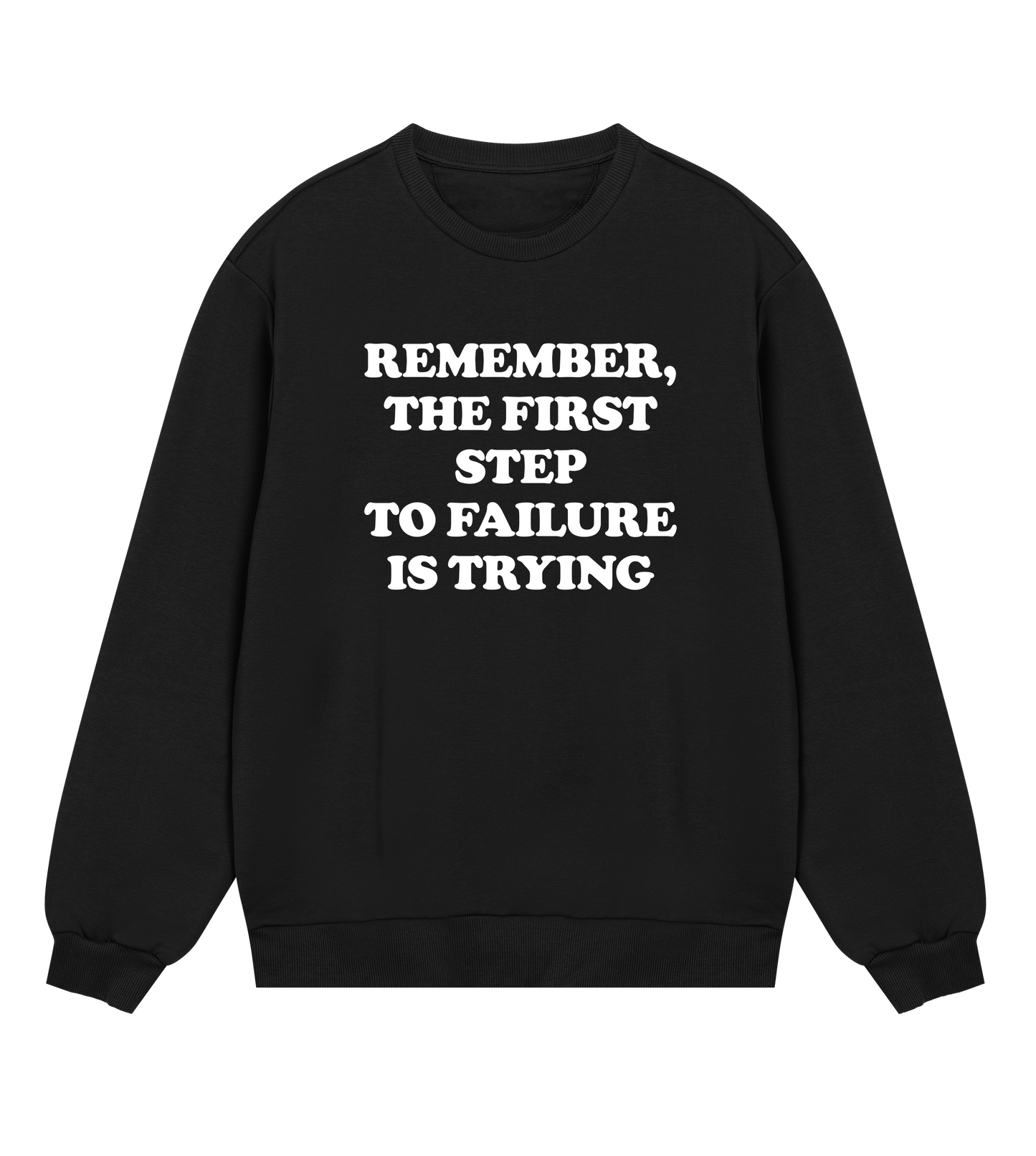 "The first step to failure" (mens regular, white print)
