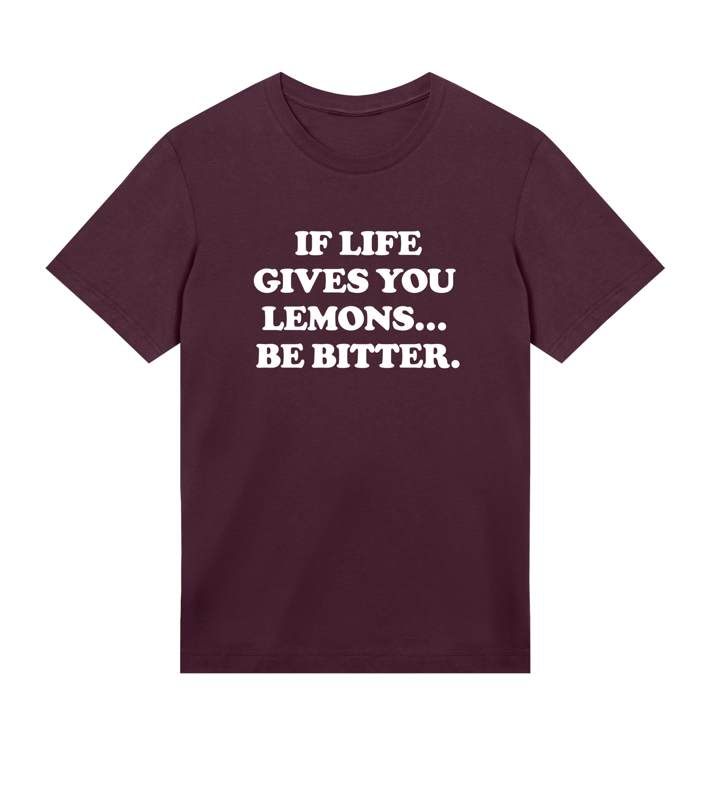 "Be bitter" (mens regular, white print)