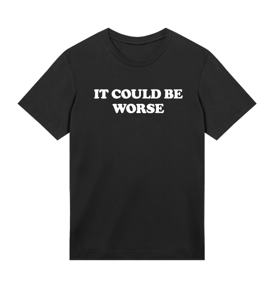 "It could be worse" (m white)