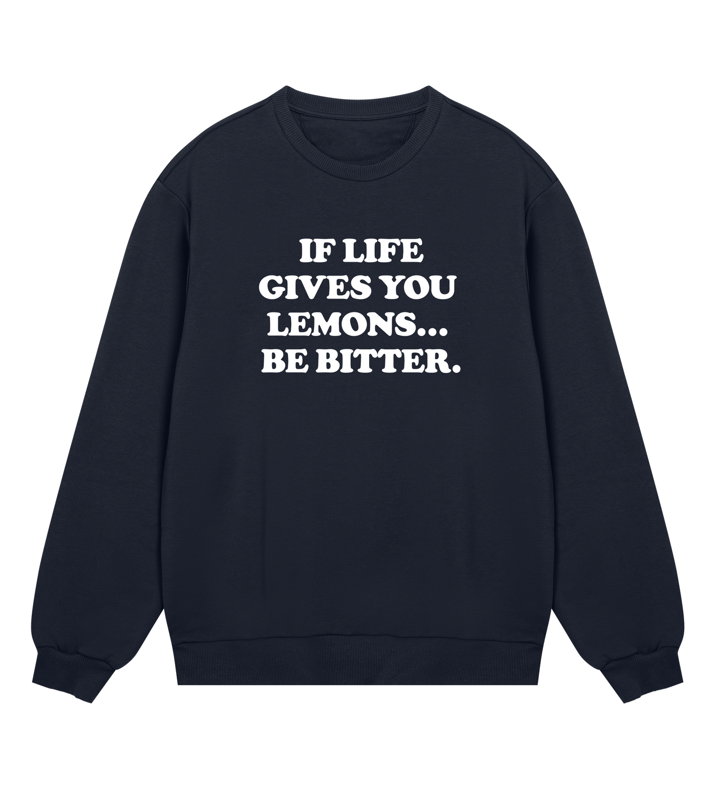 "Be bitter" (mens regular, white print)