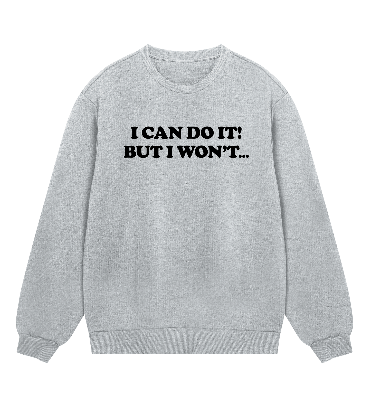 "I can do it but I won't" (mens regular, black print)