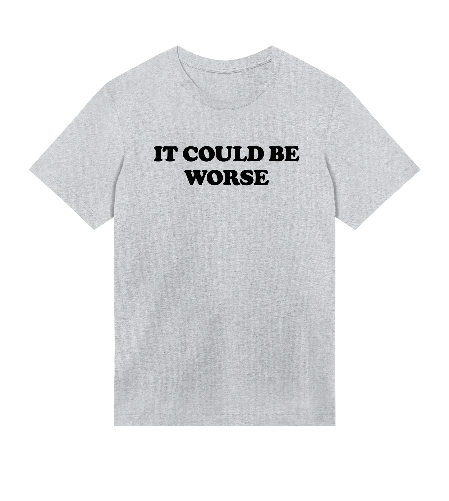 "It could be worse" (mens regular, black print)