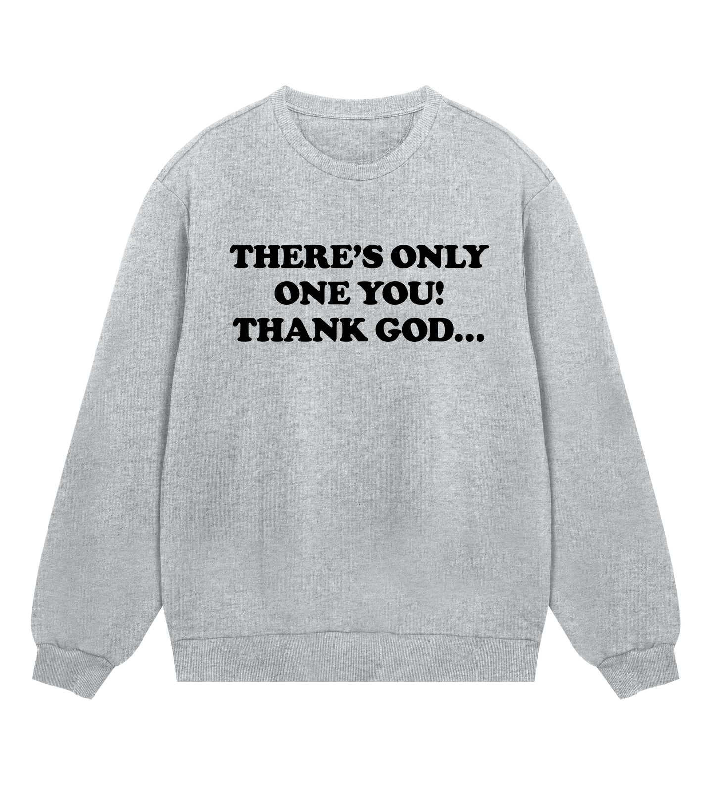 "There's only one you" (m reg black print)