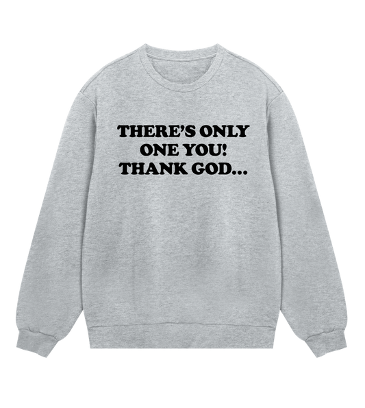 "There's only one you" (m reg black print)