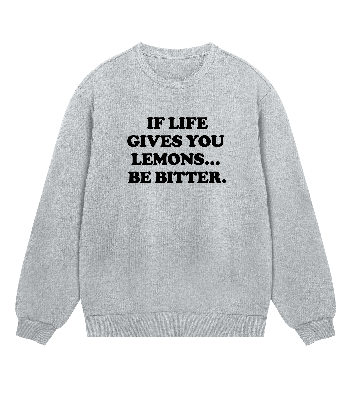 "Be bitter" (mens regular, black print)